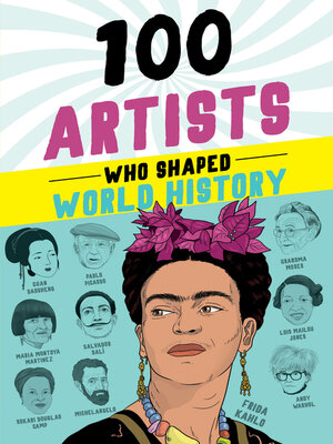 cover image of 100 Artists Who Shaped World History